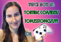 Topless Topics Gaming Livestreams: Which Steam games should I play?