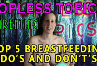 Topless Topics Parenting: Top 10 Tips for Successful Breastfeeding!