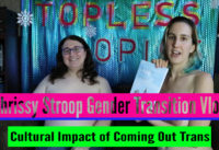 Topless Topics Interviews Chrissy Stroop re: being a baby transwoman, exvangelical ex-christian, Russia & more!