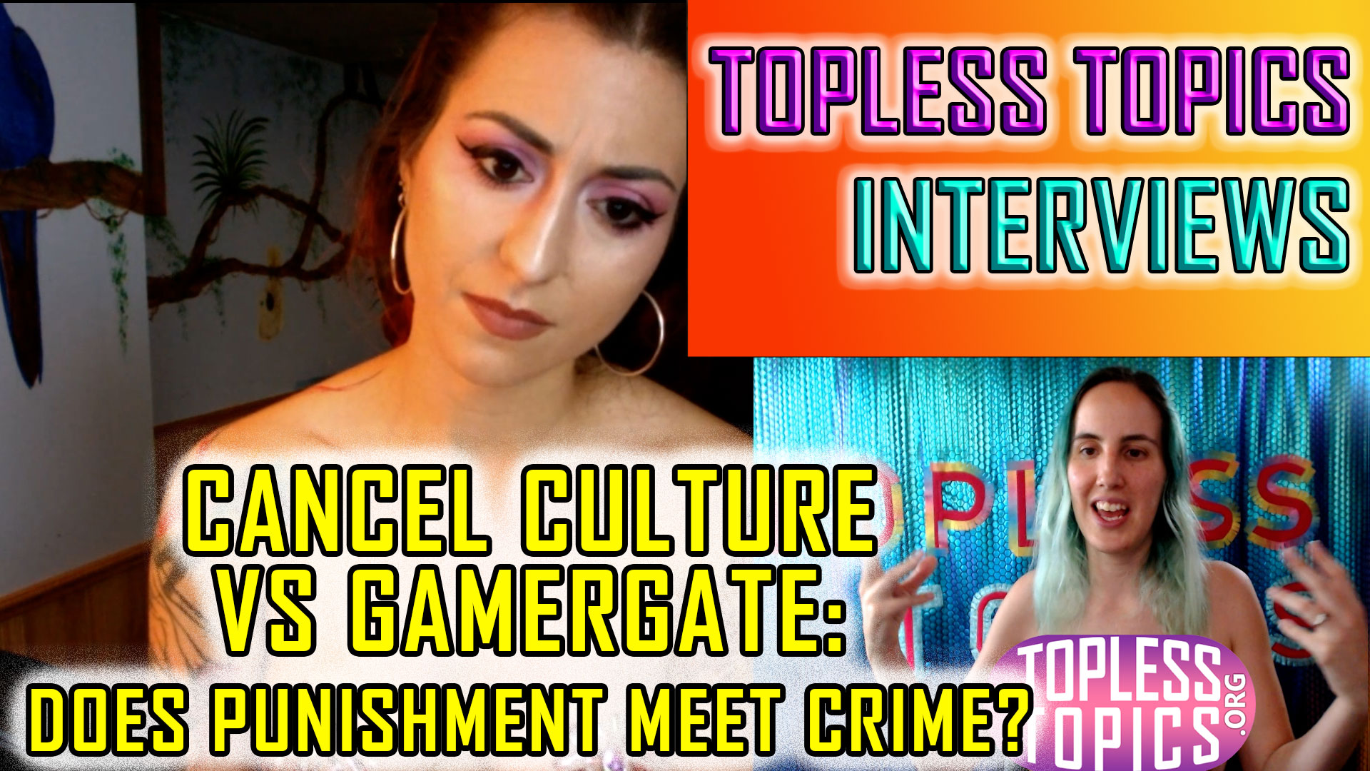 Cancel Culture vs Gamergate: Does the Punishment Meet the Crime? | Topless Topics Interviews Tasha p9