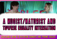 Topless Topics and Just Naked Podcast: a Nudism/Naturism and Topfree Equality Inter-sation
