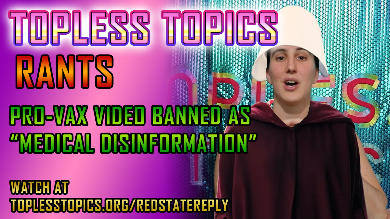 Banned for Antivax – Except it wasn’t… (Topless Topics Red State Skeptic Response)
