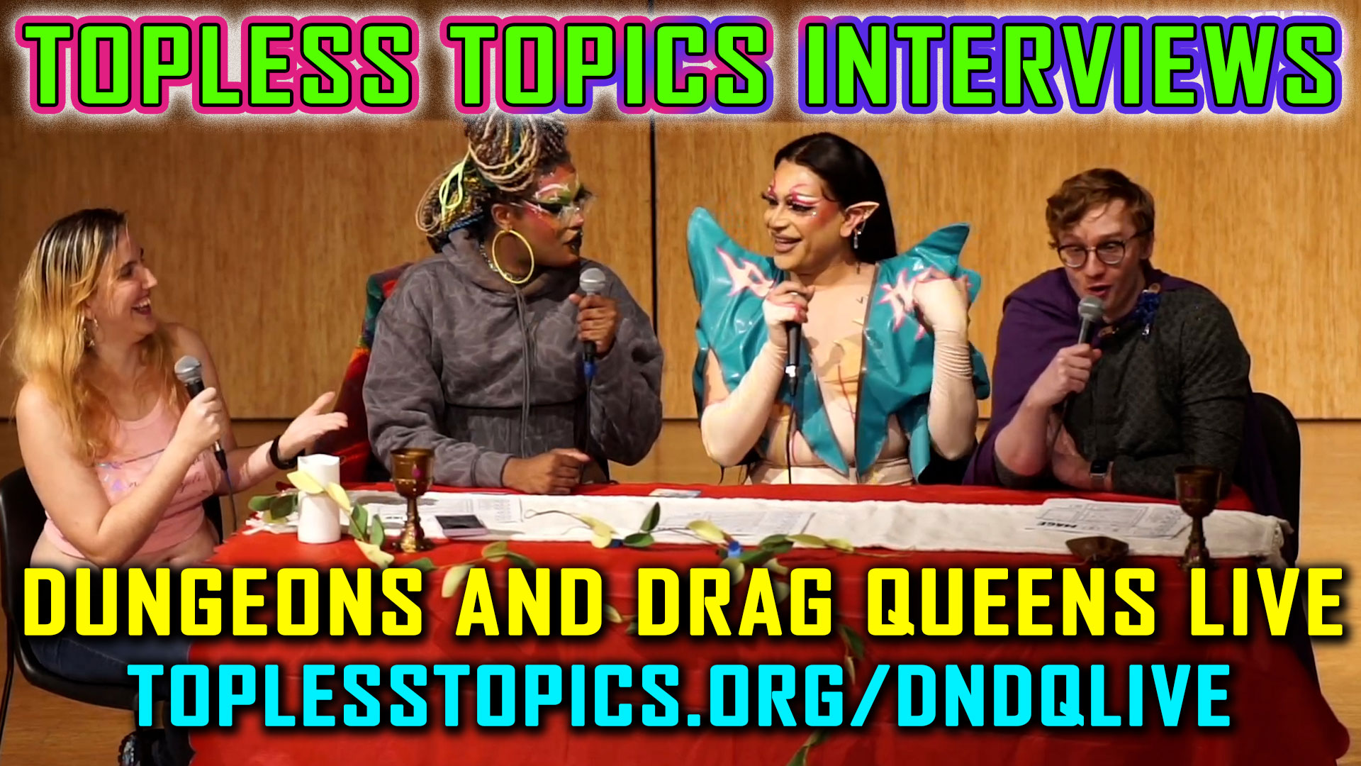 Topless Topics Interviews: Dungeons and Drag Queens Live